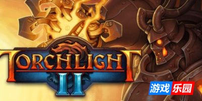 火炬之光2|v1.25.9.5|典藏版|官方中文|赠新手礼包|赠修改器|赠满级存档|Torchlight 2