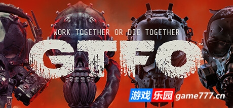 GTFO    (更新V34855)