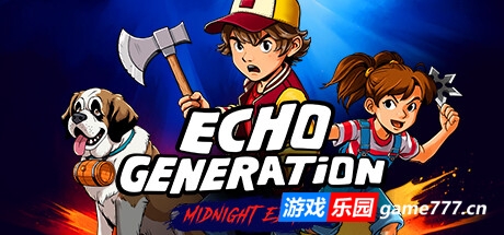 Echo Generation: Midnight Edition