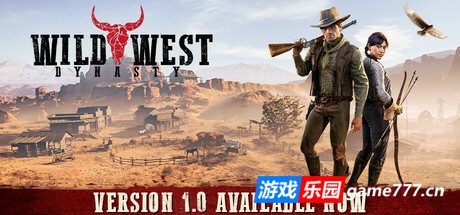 狂野西部时代/Wild West Dynasty （更新v1.0.9103）