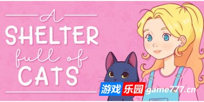 收容所里满是猫|官方中文|A Shelter Full of Cats