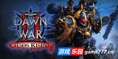 战锤40K：战争黎明2-混沌崛起|完整版|官方简体中文|Warhammer® 40,000: Dawn of War® II Chaos Rising