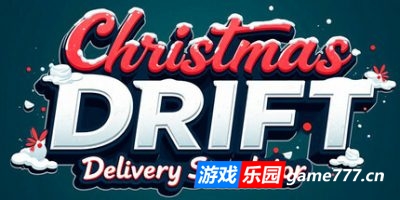 圣诞漂移 – 送货模拟器|官方中文|Christmas Drift – Delivery Simulator