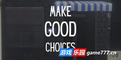 抉择之间|官方英文|Make Good Choices