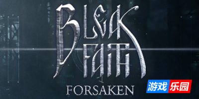 枯瑟信仰:放逐者|v20250408|官方英文|支持手柄|Bleak Faith: Forsaken