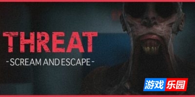 威嚇：尖叫逃亡|官方中文|支持手柄|THREAT -SCREAM AND ESCAPE-