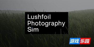 徒步旅行摄影|官方中文|支持手柄|Lushfoil Photography Sim