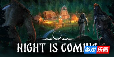 暗夜降临|官方中文|Night is Coming|夜幕降临