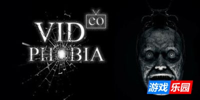 视频恐惧症|官方中文|支持手柄|VIDeoPHOBIA