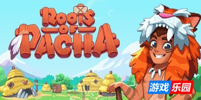 帕查之根|v1.3|官方中文|支持手柄|Roots of Pacha|帕夏时代