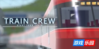 车组成员|官方中文|支持手柄|TRAIN CREW