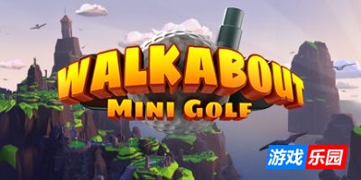 漫游迷你高尔夫VR|v5.8|全DLC|官方中文|支持VR|Walkabout Mini Golf VR