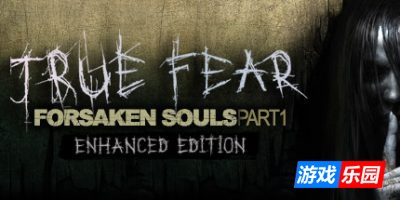 真实恐惧:被遗弃的灵魂1|官方中文|支持手柄|True Fear: Forsaken Souls Part 1