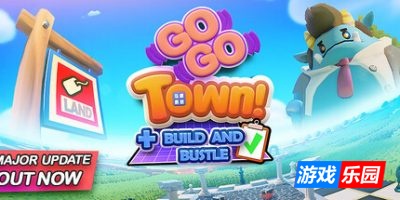 Go-Go 镇！|v20250513|官方中文|支持手柄|Go-Go Town!