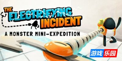 惊险事件:怪兽迷你探险|官方中文|支持手柄|The Electrifying Incident: A Monster Mini-Expedition