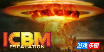 洲际弹道导弹：升级|v1.0.8b|官方中文|ICBM: Escalation