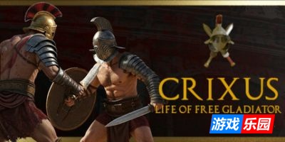 自由角斗士的一生|官方中文|支持手柄|CRIXUS: Life of free Gladiator