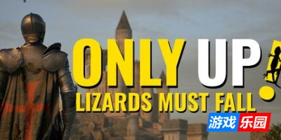 只有向上：蜥蜴必须倒下|官方中文|支持手柄|Only Up: LIZARDS MUST FALL