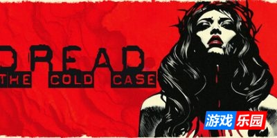 恐惧：悬案|官方中文|Dread: The Cold Case