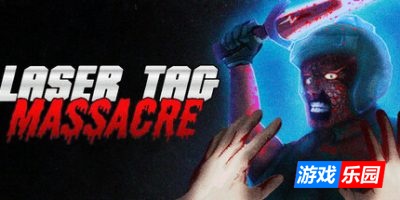 激光枪战大屠杀|官方中文|支持手柄|Laser Tag Massacre