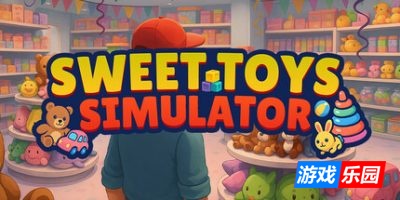甜蜜玩具模拟器|官方中文|Sweet Toys Simulator