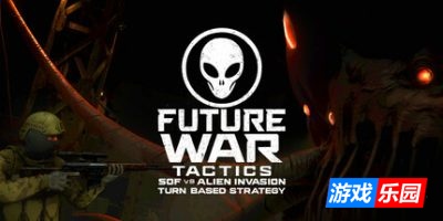 未来的战争策略:SOF与外星人入侵-Future War Tactics: SOF vs Alien Invasion – Turn-Based Strategy|v1.0.0|容量2.95GB|官方简体中文|支持键盘.鼠标