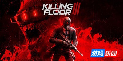 杀戮空间3-Killing Floor 3|Build.19273238|容量17.5GB|官方中文|支持手柄