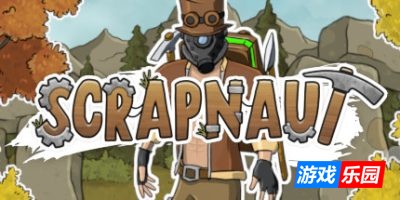 外境桃园-Scrapnaut|v1.6.17|容量2.1GB|官方简体中文|支持键盘.鼠标.手柄