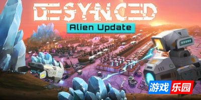 异步解离-Desynced: Autonomous Colony Simulator|Build.19355487|容量2.36GB|官方简体中文|支持键盘.鼠标.手柄