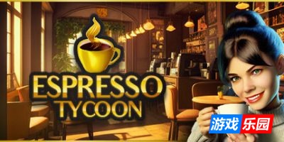 浓咖啡大亨-Espresso Tycoon|Build.19361914|容量5.25GB|官方简体中文|支持键盘.鼠标.手柄