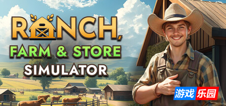 牧场农场与商店模拟器-Ranch Farm and Store Sim|v1.0.0|容量4.34GB|官方简体中文|支持键盘.鼠标.手柄