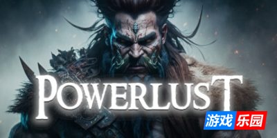 权力欲望|v20250816|官方中文|支持手柄|Powerlust