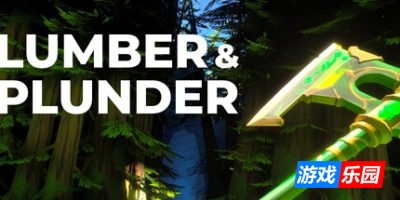 木与掠夺|官方中文|支持手柄|Lumber and Plunder