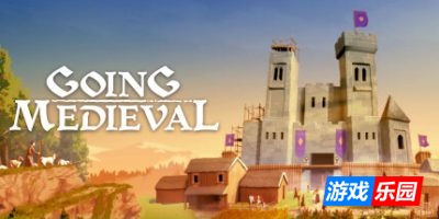 前往中世纪|v0.26.60|官方中文|Going Medieval