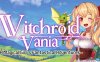 【Switch】魔法使莉莉 魔法少女的奇境冒险丨Witchroid Vania: A Magical Girl’s Fantastical Adventures