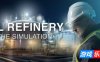 炼油厂模拟器|官方中文|支持手柄|Oil Refinery – The Simulation