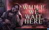【Switch】末日等待丨While We Wait Here