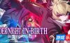 夜下降生2：Sys:Celes|v1.24|豪华版|官方中文|支持手柄|UNDER NIGHT IN-BIRTH II Sys:Celes – Deluxe Edition