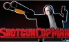 【Switch】霰弹枪警察丨Shotgun Cop Man
