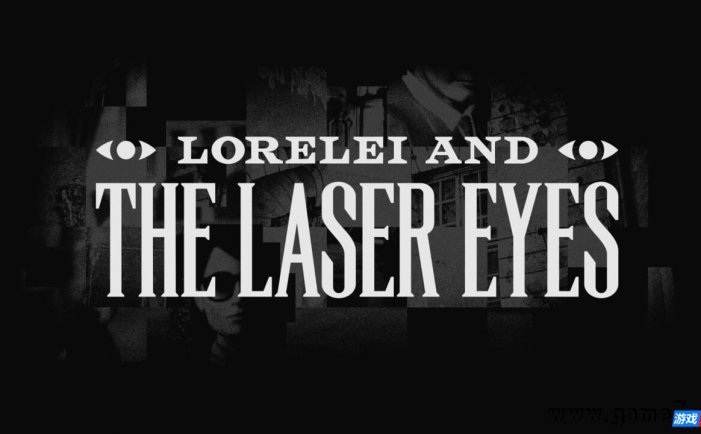 【Switch】罗蕾莱和激光眼丨Lorelei and the Laser Eyes