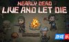 末日降临：绝地生存-Nearly Dead – Live and Let Die|Build.15560592|容量1.71GB|官方简体中文|支持键盘.鼠标