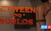 世界之间/Between Two Worlds|STEAM官中