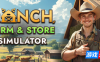 牧场农场与商店模拟器-Ranch Farm and Store Sim|v1.0.0|容量4.34GB|官方简体中文|支持键盘.鼠标.手柄
