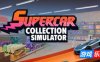 超级跑车收藏模拟器-Supercar Collection Simulator|Build.19344244|容量5.69GB|官方简体中文|支持键盘.鼠标