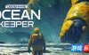 代号：海洋守护者-Ocean Keeper: Dome Survival|v20250630|容量2.21GB|官方简体中文|支持键盘.鼠标.手柄