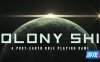 殖民地飞船：后地球角色扮演游戏-Colony Ship: A Post-Earth Role Playing Game|v1.0.171|容量17.3GB|官方原版英文|支持键盘.鼠标