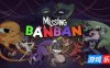 失踪的班班|官方中文|支持手柄|Missing Banban