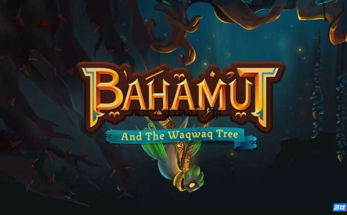 【Switch】巴哈姆特与瓦克瓦克之树丨Bahamut and the Waqwaq Tree