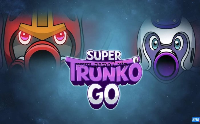 【Switch】超级特朗科冲丨Super Trunko Go