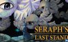 【Switch】炽天使的最后一刻丨Seraph’s Last Stand